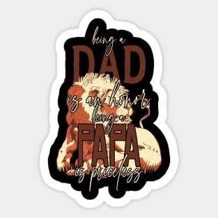 Father's Day Being a Dad is an Honor Papa is Priceless Daddy Sticker